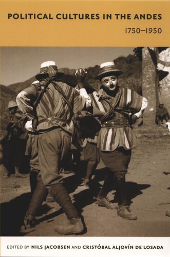 Political Cultures in the Andes, 1750-1950