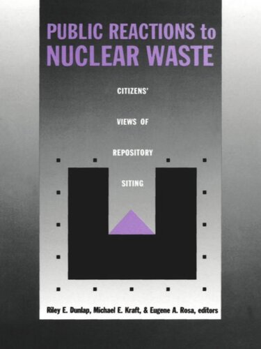 Public Reactions to Nuclear Waste: Citizens’ Views of Repository Siting