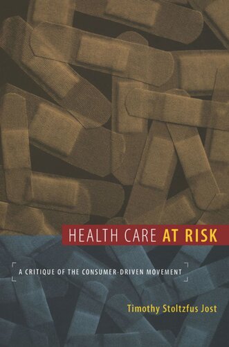 Health Care at Risk: A Critique of the Consumer-Driven Movement