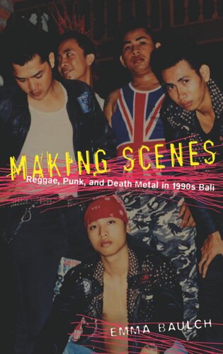 Making Scenes: Reggae, Punk, and Death Metal in 1990s Bali