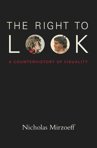 The Right to Look: A Counterhistory of Visuality