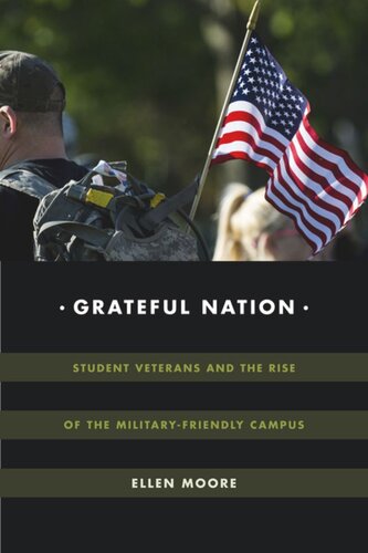 Grateful Nation: Student Veterans and the Rise of the Military-Friendly Campus