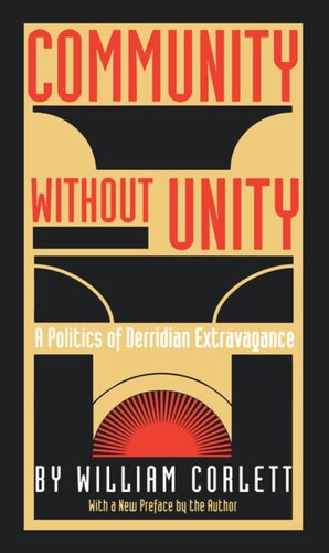 Community Without Unity: A Politics of Derridian Extravagance