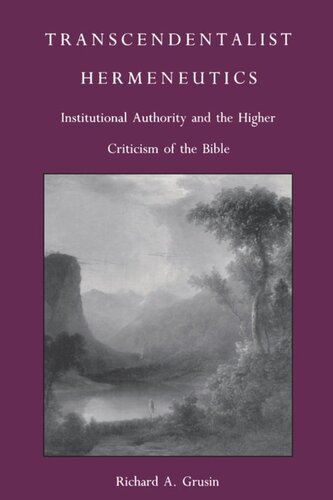 Transcendentalist Hermeneutics: Institutional Authority and the Higher Criticism of the Bible
