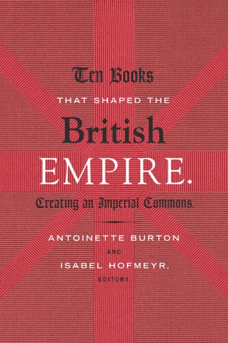 Ten Books That Shaped the British Empire: Creating an Imperial Commons