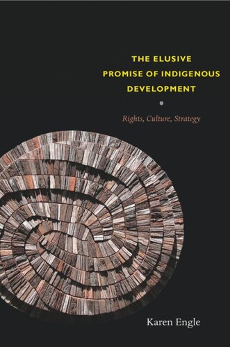 The Elusive Promise of Indigenous Development: Rights, Culture, Strategy