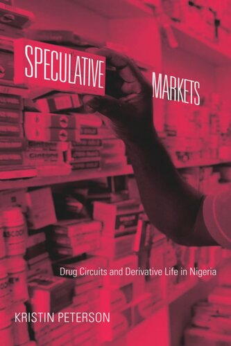 Speculative Markets: Drug Circuits and Derivative Life in Nigeria