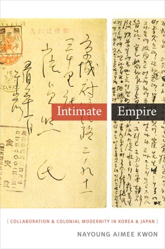 Intimate Empire: Collaboration and Colonial Modernity in Korea and Japan