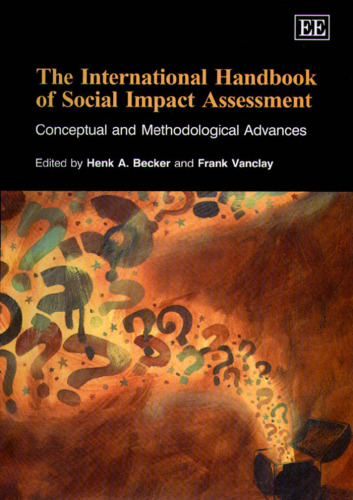 The International Handbook of Social Impact Assessment: Conceptual and Methodological Advances