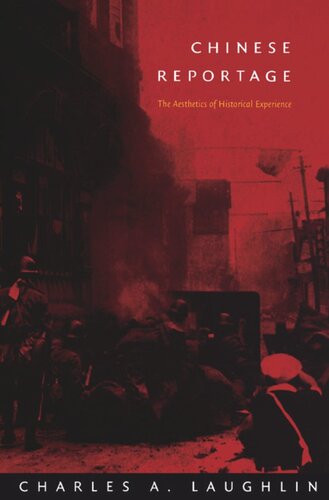 Chinese Reportage: The Aesthetics of Historical Experience