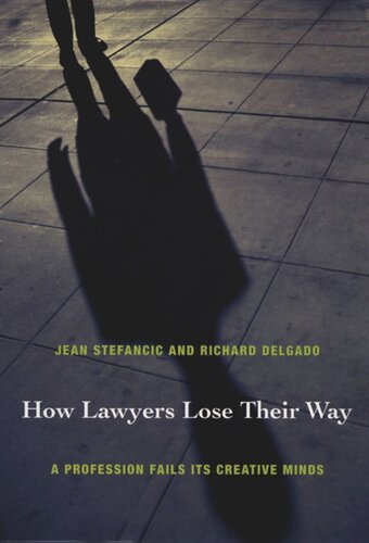 How Lawyers Lose Their Way: A Profession Fails Its Creative Minds