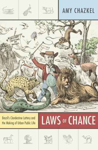 Laws of Chance: Brazil’s Clandestine Lottery and the Making of Urban Public Life