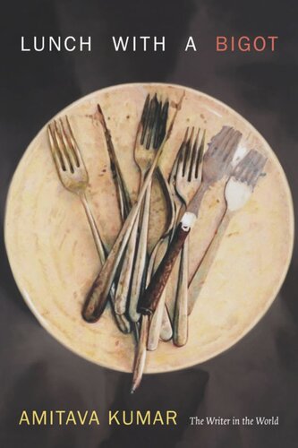 Lunch With a Bigot: The Writer in the World