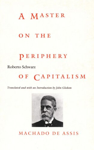 A Master on the Periphery of Capitalism: Machado de Assis