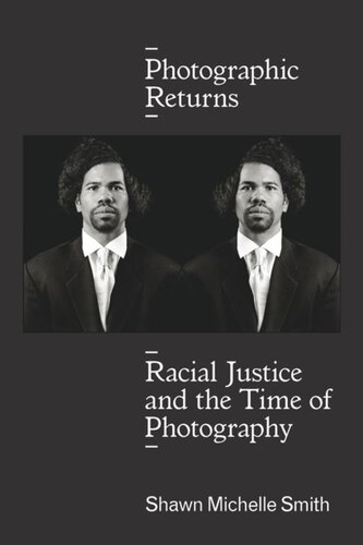 Photographic Returns: Racial Justice and the Time of Photography