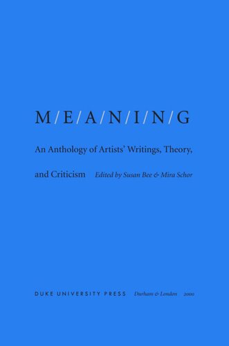 M/E/A/N/I/N/G: An Anthology of Artists' Writings, Theory, and Criticism