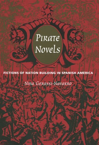 Pirate Novels: Fictions of Nation Building in Spanish America