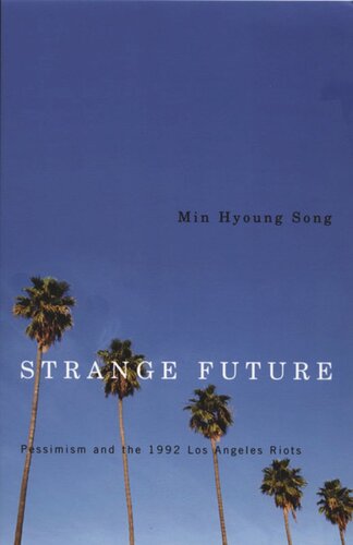 Strange Future: Pessimism and the 1992 Los Angeles Riots