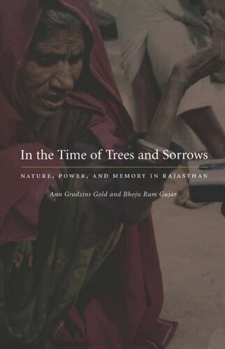 In the Time of Trees and Sorrows: Nature, Power, and Memory in Rajasthan