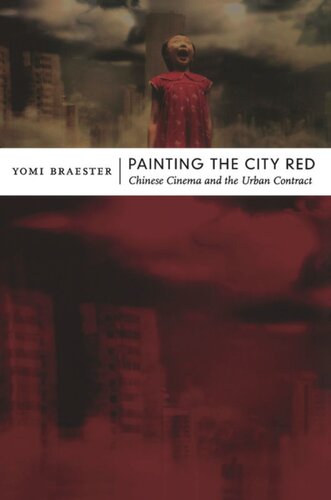 Painting the City Red: Chinese Cinema and the Urban Contract