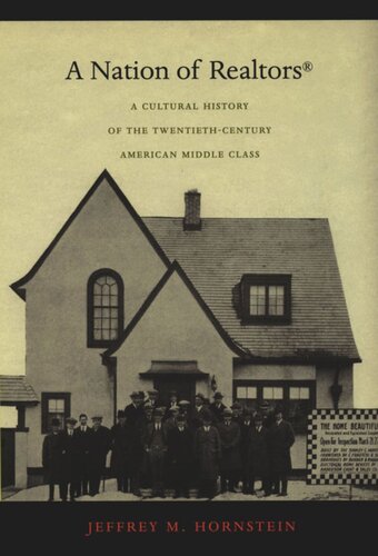 A Nation of Realtors®: A Cultural History of the Twentieth-Century American Middle Class
