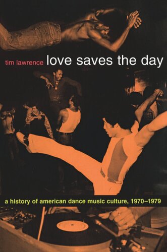 Love Saves the Day: A History of American Dance Music Culture, 1970-1979