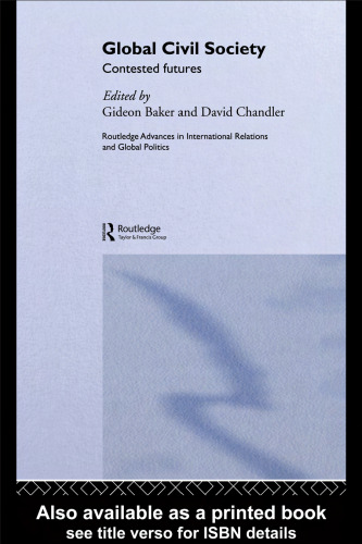 Global Civil Society: Contested Futures