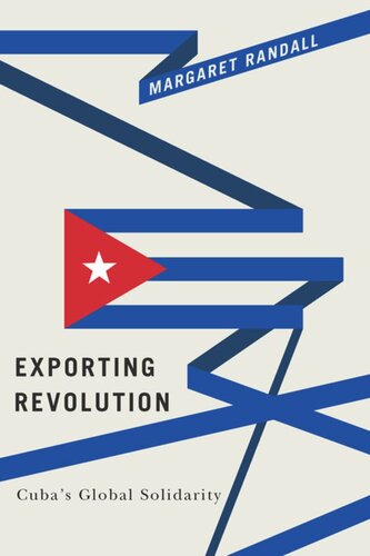 Exporting Revolution: Cuba's Global Solidarity