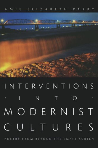 Interventions into Modernist Cultures: Poetry from Beyond the Empty Screen