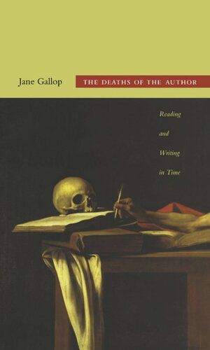 The Deaths of the Author: Reading and Writing in Time