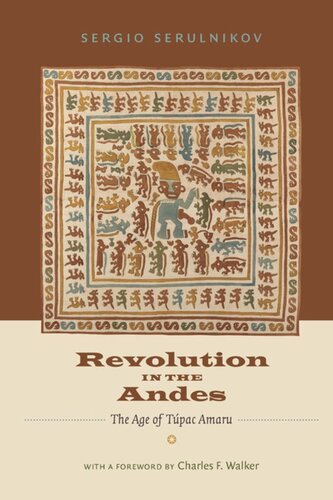 Revolution in the Andes: The Age of Túpac Amaru