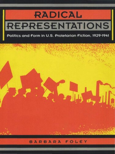 Radical Representations: Politics and Form in U.S. Proletarian Fiction, 1929–1941