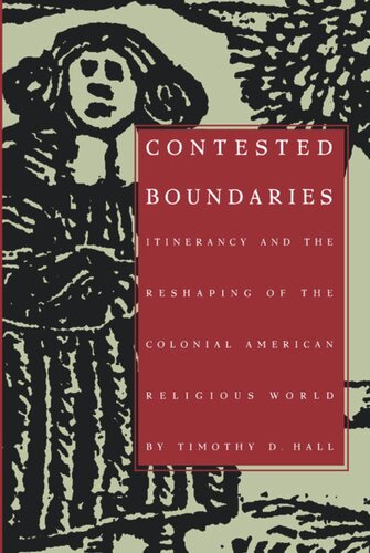 Contested Boundaries: Itinerancy and the Reshaping of the Colonial American Religious World