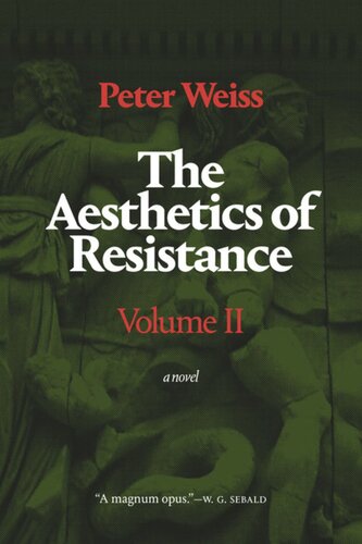 The Aesthetics of Resistance, Volume II: A Novel, Volume 2