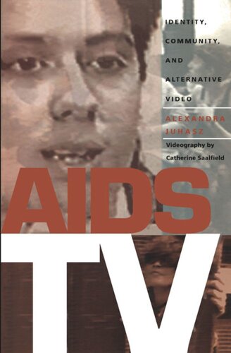 AIDS TV: Identity, Community, and Alternative Video