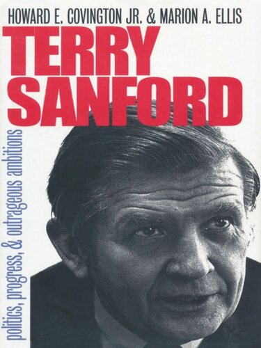 Terry Sanford: Politics, Progress, and Outrageous Ambitions
