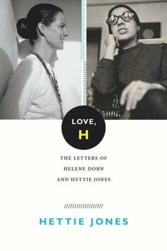 Love, H: The Letters of Helene Dorn and Hettie Jones