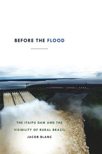 Before the Flood: The Itaipu Dam and the Visibility of Rural Brazil