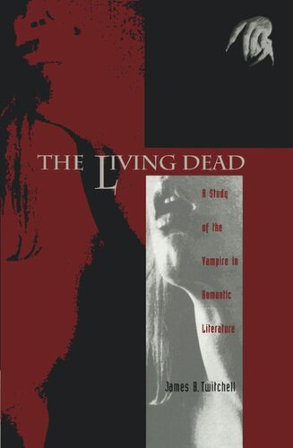 The Living Dead: A Study of the Vampire in Romantic Literature