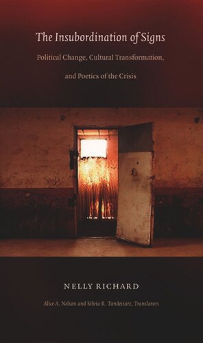 The Insubordination of Signs: Political Change, Cultural Transformation, and Poetics of the Crisis