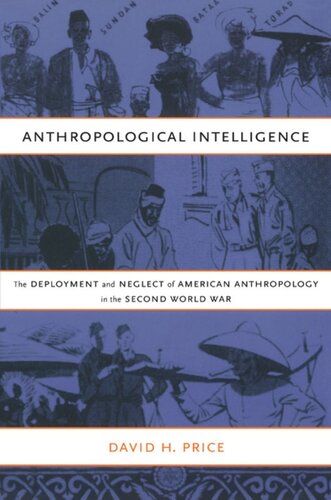 Anthropological Intelligence: The Deployment and Neglect of American Anthropology in the Second World War