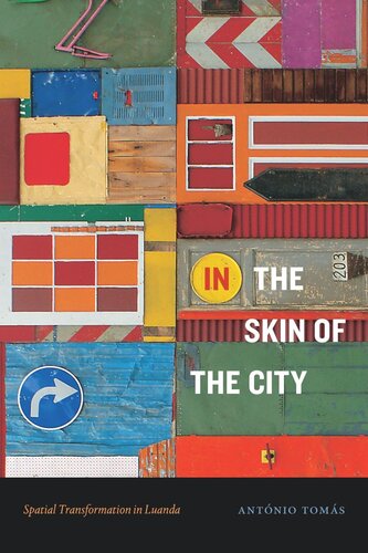 In the Skin of the City: Spatial Transformation in Luanda