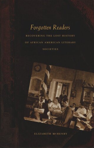 Forgotten Readers: Recovering the Lost History of African American Literary Societies