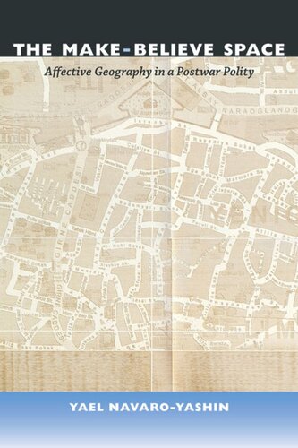 The Make-Believe Space: Affective Geography in a Postwar Polity