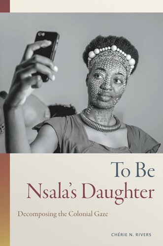 To Be Nsala's Daughter: Decomposing the Colonial Gaze
