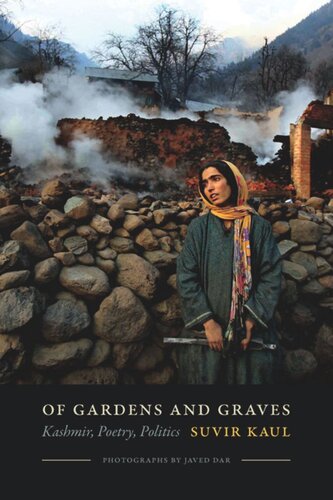 Of Gardens and Graves: Kashmir, Poetry, Politics