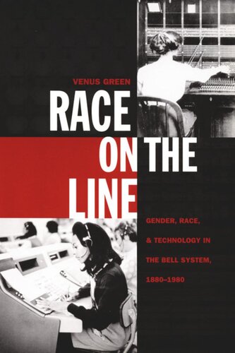 Race on the Line: Gender, Labor, and Technology in the Bell System, 1880–1980