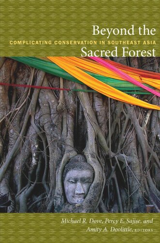 Beyond the Sacred Forest: Complicating Conservation in Southeast Asia