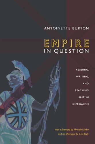 Empire in Question: Reading, Writing, and Teaching British Imperialism