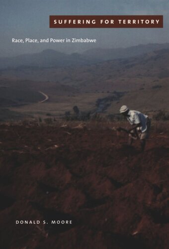 Suffering for Territory: Race, Place, and Power in Zimbabwe